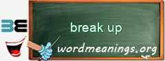 WordMeaning blackboard for break up